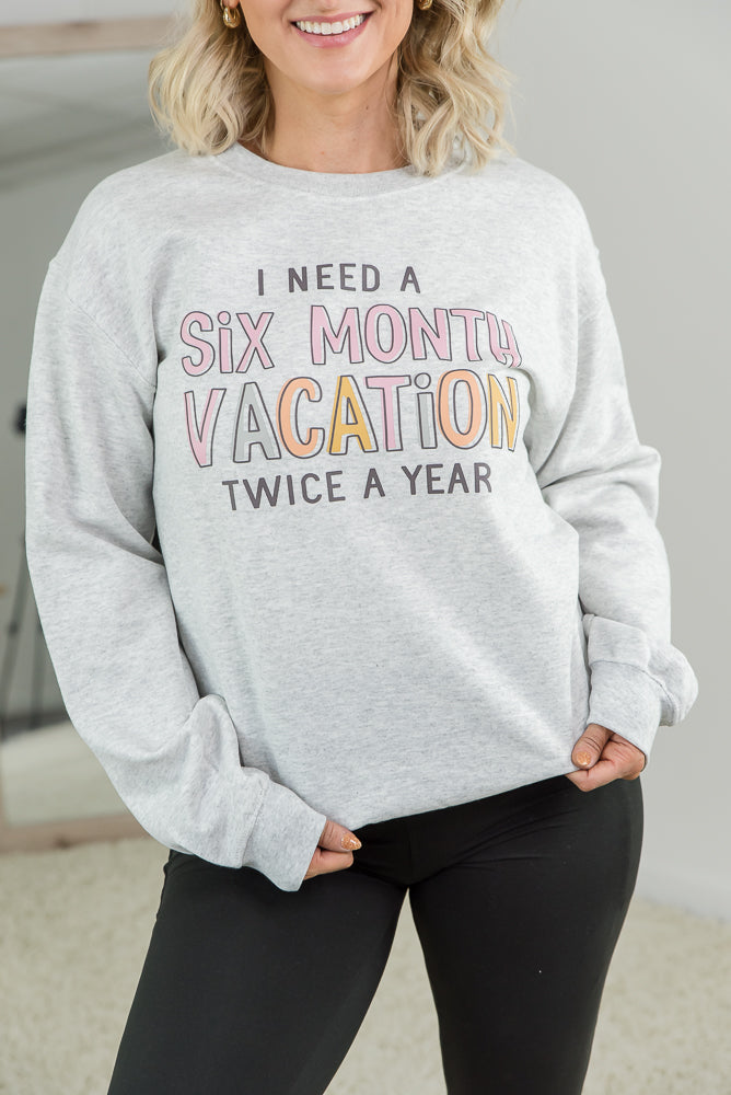 6 Month Vacation Crewneck